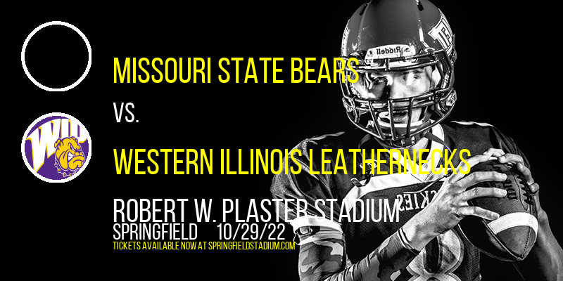 Missouri State Bears vs. Western Illinois Leathernecks at Robert W. Plaster Stadium